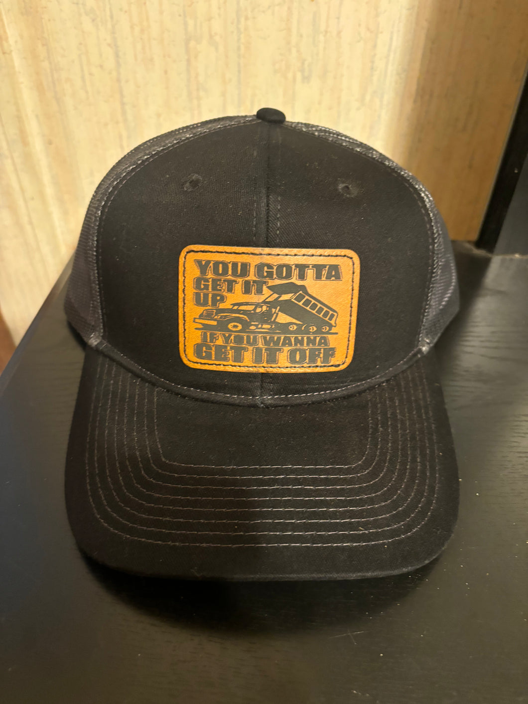 You got to get it up if you want to get it off Hat