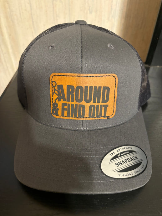 F$&k around and find out hat