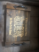 Load image into Gallery viewer, If you can read this snacks are gone it’s time to go home Tray